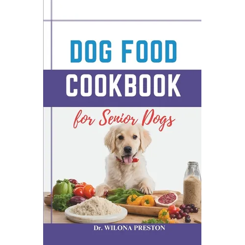 Dog Food Cookbook for Senior Dogs